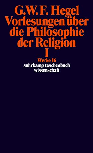 Werke in 20 Bänden mit Registerband: 16: Vorlesungen über die Philosophie der Religion I (suhrkamp taschenbuch wissenschaft)